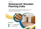 Waterproof Wooden Flooring India - Defloors