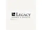 Legacy Marble and Granite
