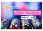 How to Login & Start Playing on Kheloyaar in 2025 online