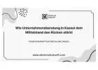 Wie Unternehmensberatung in Kassel dem Mittelstand den Rücken stärkt