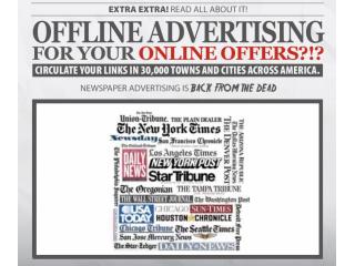 OFFLINE ADVERTISING FOR YOUR ONLINE OFFERS! Explore Your Business Fast! OFFLINE ADVERTISING FOR YOUR ONLINE OFFERS! Explore Your Business Fast!