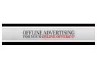 OFFLINE ADVERTISING FOR YOUR ONLINE OFFERS! Explore Your Business Fast! OFFLINE ADVERTISING FOR YOUR ONLINE OFFERS! Explore Your Business Fast!