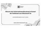 Warum eine Unternehmensberatung in Kassel der Schlüssel zum Wachstum ist