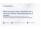 What to Expect When Working with a Financial Advisor Marketing Agency in Canada