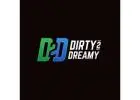 Dirty 2 Dreamy