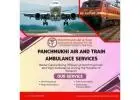Take Panchmukhi Air and Train Ambulance Service in Indore with Best Medical Device