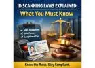 ID Scanning Laws Explained: What You Must Know