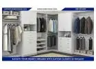 Elevate Your Home’s Organiz with Custom Closets in Chicago