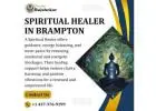 Powerful Spiritual Healer in Brampton for Life Transformation