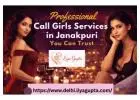Professional Call Liya Gupta Services in Janakpuri You Can Trust