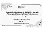 Bessere Ergebnisse durch starke Führung: Wie Führungskräftetraining Kassel Unternehmen voranbringt