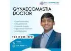 Gynaecomastia Doctor Near Me | Dr Chinnababu Sunkavalli