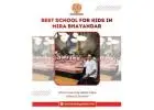 Best English Medium School for Kids in Mira Bhayandar?