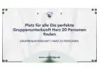 Platz für alle Die perfekte Gruppenunterkunft Harz 20 Personen finden