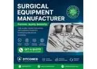 Surgical Equipment Manufacturer in Delhi Committed to Quality and Patient Care