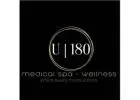 U | 180 Medical Spa & Wellness