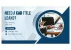 Get Simple Borrowing Solution With Car Title Loans Toronto