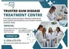 Gum Disease Treatment Centre – Restore Healthy Gums & Confident Smiles