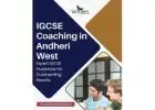 IGCSE Coaching in Andheri West – Simple Learning, Stronger Preparation
