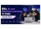 Explore BSc AI and Machine Learning in India