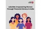 LakshMe – Empowering Women Through Financial Literacy in India -